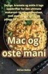 Adrian Bakke - Mac og oste mani