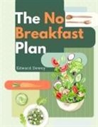 Edward Dewey - The No Breakfast Plan