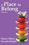 Nancy Moser, Tbd - A Place to Belong
