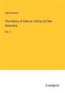 John Dowson - The History of India as Told by its Own Historians