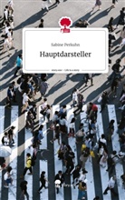 Sabine Perkuhn - Hauptdarsteller. Life is a Story - story.one