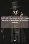 Bs - Le Mystère du Baron Samedi
