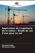 Gurcharan Singh, Harmeet Singh - Application de l'ingénierie de la valeur : Étude de cas d'une grue au sol