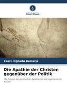 Ekero Ogbadu Bamaiyi - Die Apathie der Christen gegenüber der Politik