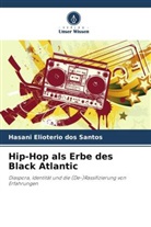 Hasani Elioterio dos Santos - Hip-Hop als Erbe des Black Atlantic