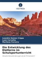 Luan Carvalho, Leandro Gomes Crippa, Mar Ferreira, Marilene Ferreira - Die Entwicklung des Kletterns im Schulsportunterricht