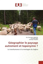 Ait L'Houssain Abdullah, El Yazidi Hajar, Echargui Hassane - Géographier le paysage autrement et toponymie ?