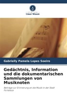 Gabrielly Pamela Lopes Soeiro - Gedächtnis, Information und die dokumentarischen Sammlungen von Musiknoten