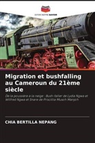 CHIA BERTILLA NEPANG - Migration et bushfalling au Cameroun du 21ème siècle