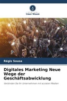 Régis Sousa - Digitales Marketing Neue Wege der Geschäftsabwicklung