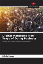 Régis Sousa - Digital Marketing New Ways of Doing Business