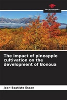 Jean-Baptiste Essan - The impact of pineapple cultivation on the development of Bonoua