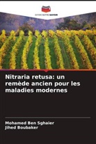 Mohamed Ben Sghaier, Jihed Boubaker - Nitraria retusa: un remède ancien pour les maladies modernes