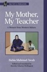 Bahia Mahmud Awah, Bahia Mahmud/ Odartey-wellington Awah, Bahia Mahmud Awah, Dorothy Odartey-Wellington - My Mother, My Teacher