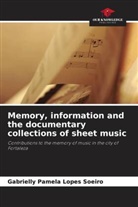 Gabrielly Pamela Lopes Soeiro - Memory, information and the documentary collections of sheet music