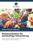 Urbain Musuil Kadimbw - Kommunikation für nachhaltige Entwicklung