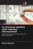 Gabriel Marques - La sicurezza emotiva nelle relazioni internazionali