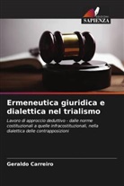 Geraldo Carreiro - Ermeneutica giuridica e dialettica nel trialismo