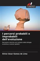 Silvio César Gomes de Lima - I percorsi probabili e improbabili dell'evoluzione