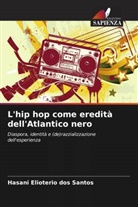 Hasani Elioterio dos Santos - L'hip hop come eredità dell'Atlantico nero