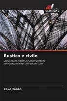 Cauê Tanan - Rustico e civile