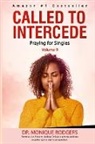 Juanita Grant, Lisa Martin, Monique Rodgers - Called to Intercede Volume 9