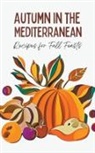 Coledown Kitchen - Autumn in the Mediterranean