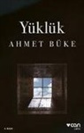 Ahmet Büke - Yüklük