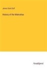 James Grant Duff - History of the Mahrattas