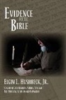 Elgin L Hushbeck, Elgin L. Hushbeck - Evidence for the Bible