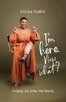 Ericka Sallee - I'm Here. Now What?