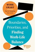 Morra Aarons-Mele, Russell Glass, Harvard Business Review, Amantha Imber, Imber Amantha, Harvard Business Review... - Boundaries, Priorities, and Finding Work-Life Balance (HBR Work Smart Series)