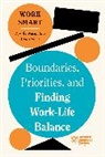 Morra Aarons-Mele, Russell Glass, Harvard Business Review, Amantha Imber, Imber Amantha, Harvard Business Review... - Boundaries, Priorities, and Finding Work-Life Balance