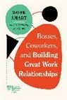 Amy Gallo, Gallo Amy, Eliana Goldstein, Harvard Business Review, Harvard Business Review, Steven G. Rogelberg... - Bosses, Coworkers, and Building Great Work Relationships