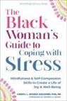 Cheryl Giscombe, Cheryl Woods Giscombe, Cheryl L Woods Giscombé - The Black Woman's Guide to Coping with Stress