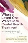 Gloria Mathis, Gary Mitchell, P, C Alec Pollard, C. Alec Pollard, C. Alec/ Vandyke Pollard... - When a Loved One Won't Seek Mental Health Treatment