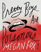 Megan Fox, To Be Confirmed Gallery - Pretty Boys Are Poisonous