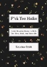 Kristina Grish - F*ck You Haiku