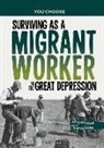 Matt Doeden - Surviving As a Migrant Worker in the Great Depression