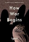 Igort, Igort, Jamie (TRN) Igort/ Richards - How War Begins