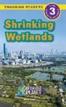 Lucy Bashford, Kari Jones - Shrinking Wetlands
