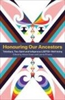 Alison Green, Leonie Pihama - Honouring Our Ancestors: Takatapui, Two-Spirit and Indigenous Lgbtqi+ Well-Being