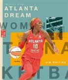 Jim Whiting - The Story of the Atlanta Dream