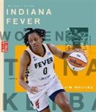 Jim Whiting - The Story of the Indiana Fever