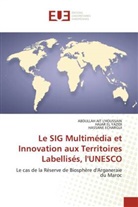 Abdullah AIT L'HOUSSAIN, Hassane Echargui, HAJAR EL YAZIDI - Le SIG Multimédia et Innovation aux Territoires Labellisés, l'UNESCO