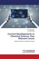 Chhabi Garai, Dr. Chhabi Garai, Dr. Sukla Nandi, Sukla Nandi - Current Developments in Chemical Science: Few Relevant Issues