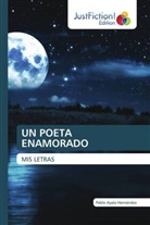 Pablo Ayala-Hernández - UN POETA ENAMORADO