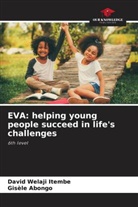 Gisèle Abongo, David Welaji Itembe - EVA: helping young people succeed in life's challenges
