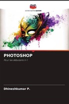 Dhineshkumar P. - PHOTOSHOP