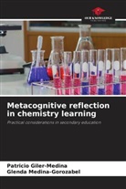 Patricio Giler-Medina, Glenda Medina-Gorozabel - Metacognitive reflection in chemistry learning
